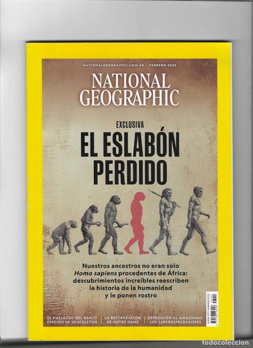 Coleccionismo de National Geographic: NATIONAL GEOGRAPHIC. FEBRERO 2025. OTROS HUMANOS + RESTAURACION NOTRE DAME + SHACKLETON + AMAZONAS