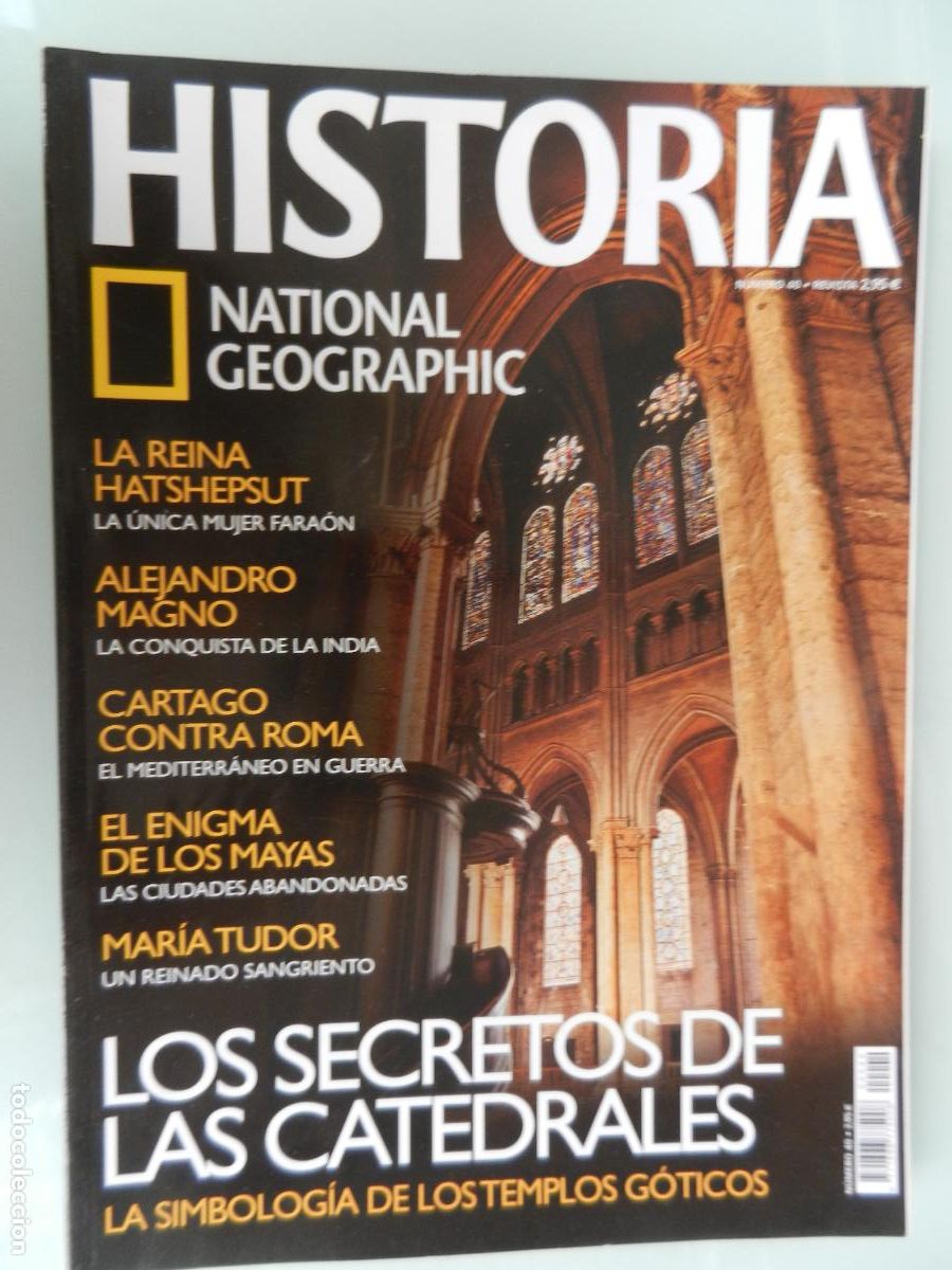 Coleccionismo de National Geographic: HISTORIA NATIONAL GEOGRAPHIC -REVISTA N&ordm; 40 - LOS SECRETOS DE LAS CATEDRALES - GOTICOS