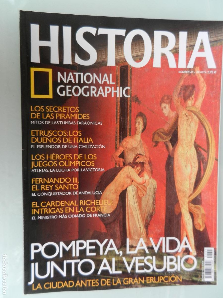 Coleccionismo de National Geographic: HISTORIA NATIONAL GEOGRAPHIC -REVISTA N&ordm; 45 - POMPEYA LA VIDA JUANTO AL VESUBIO
