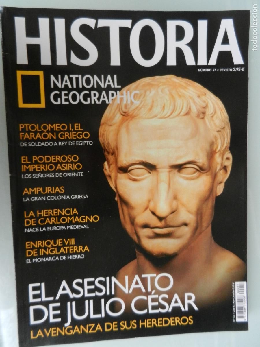Coleccionismo de National Geographic: HISTORIA NATIONAL GEOGRAPHIC -REVISTA 57 - EL ASESINATO DE JULIO C&Eacute;SAR