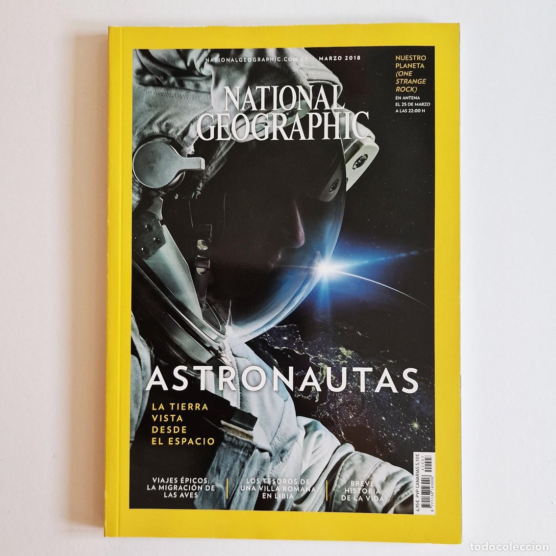 Coleccionismo de National Geographic: NATIONAL GEOGRAPHIC 2018 ASTRONAUTAS &ndash; LA TIERRA DESDE EL ESPACIO &ndash; CIENCIA &ndash; ESPACIO &ndash; RARO