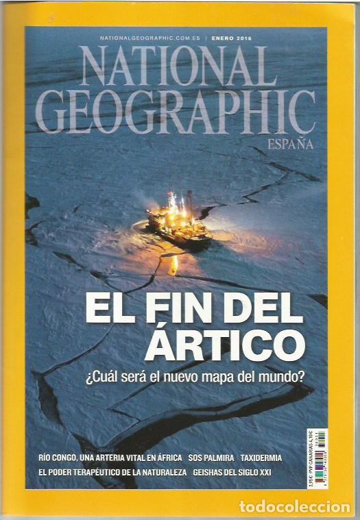 Coleccionismo de National Geographic: REVISTA NATIONAL GEOGRAPHIC EL FIN DEL ARTICO ENERO 2016