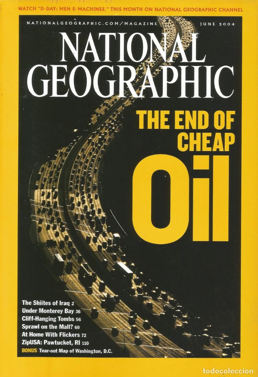 Coleccionismo de National Geographic: Revista National Geographic - The End of Cheap Oil - Vol. 205, No. 6, June 2004 - Edici&oacute;n en ingl&eacute;s