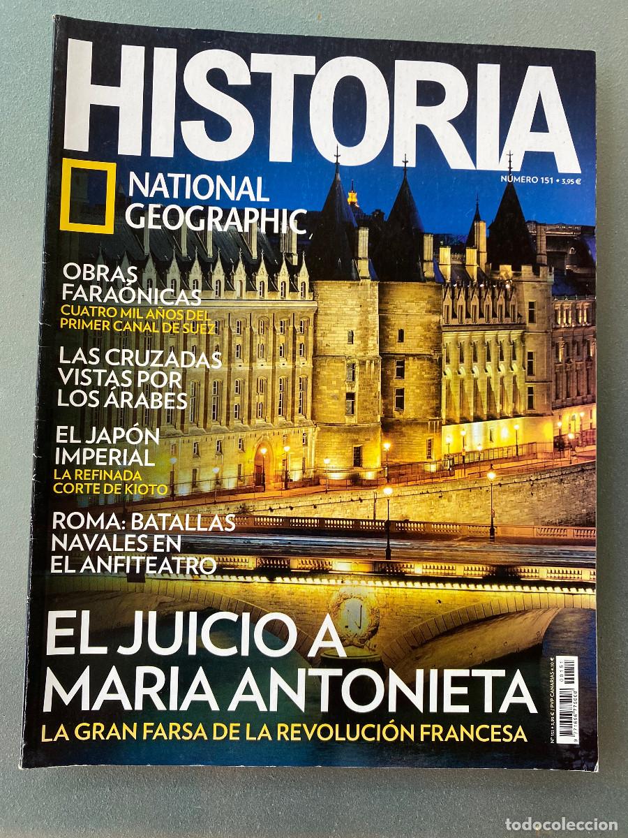 Coleccionismo de National Geographic: Revista 'Historia National Geographic', n&ordm; 151. Juicio a Maria Antonieta en portada. Buen estado.