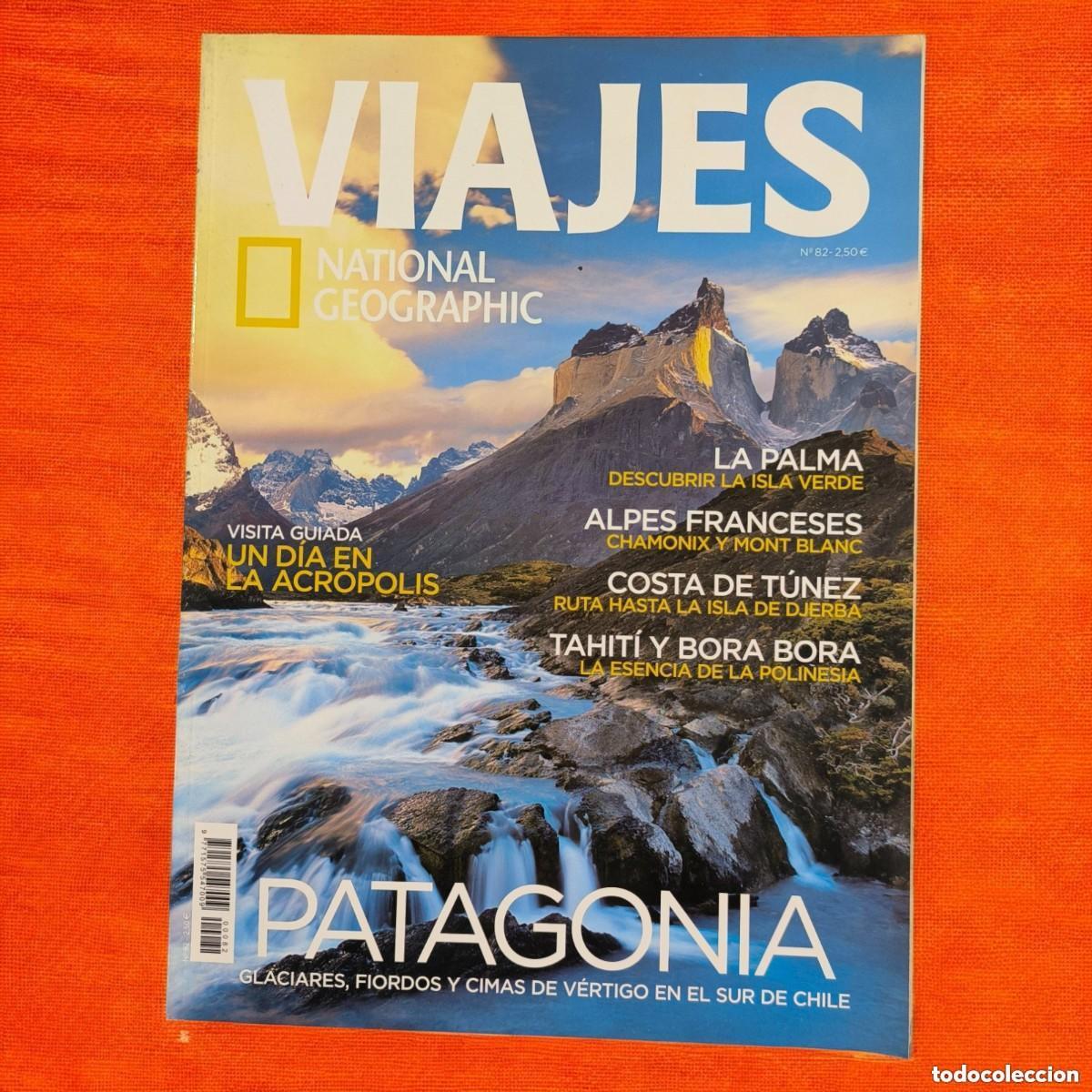 Sammeln von National Geographic: ❄️ Viajes National Geographic N&ordm;82 &ndash; Patagonia Y Los Destinos M&aacute;s Bellos Del Mundo