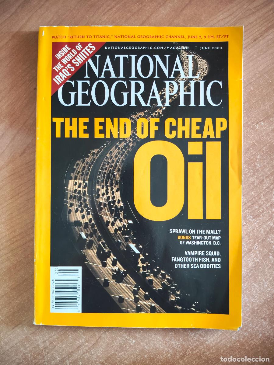 Collectionnisme de National Geographic: The end of cheap oil - National Geographic - June 2004