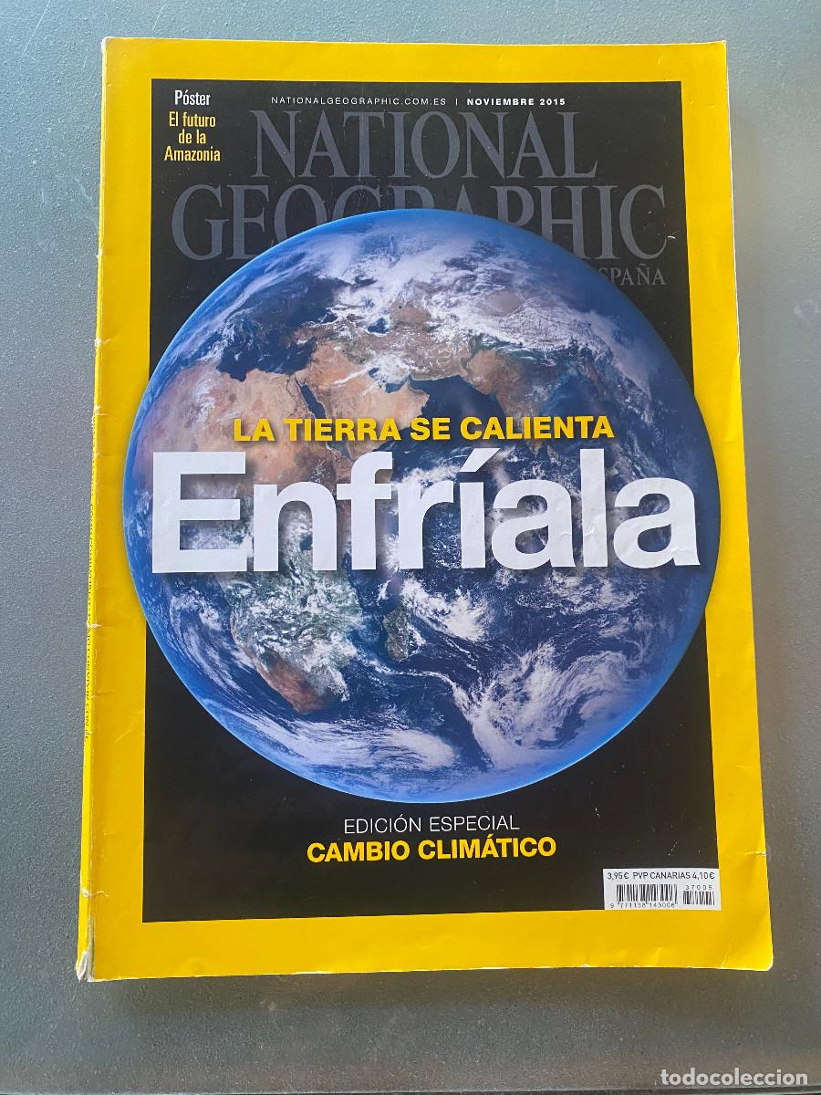 Collezionismo di National Geographic: Revista 'National Geographic Espa&ntilde;a'. Noviembre 2015. La Tierra se calienta en portada. Buen estado.