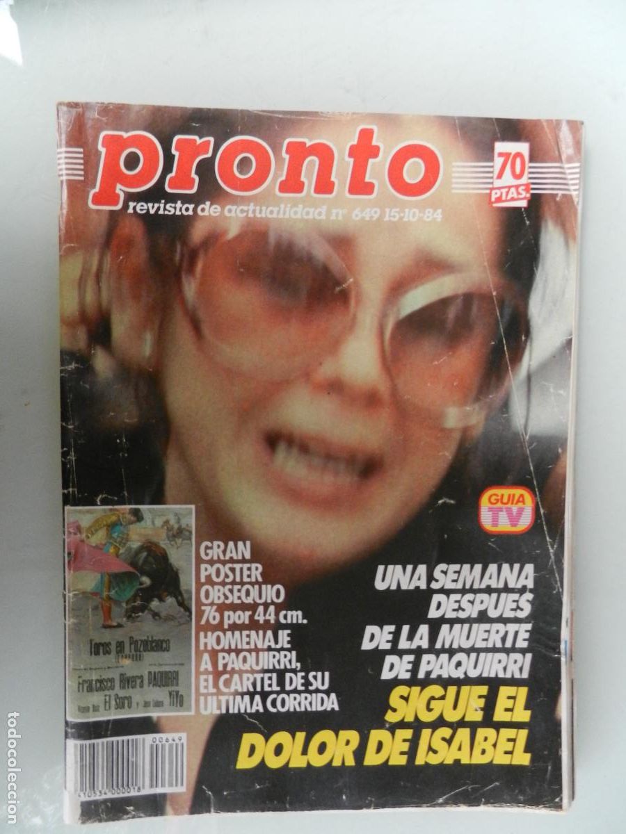 Coleccionismo de Revista Pronto: PRONTO REVISTA N&ordm; 649- 10-1984 -Muerte PAQUIRRI Isabel Pantoja - P&Oacute;STER PAQUIRRI