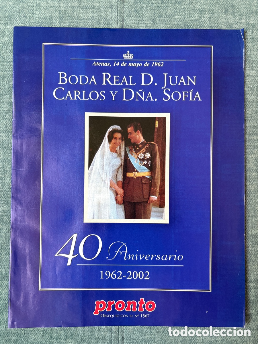 Coleccionismo de revista Pronto: (L889) Revista Pronto 40 Aniversario Boda Juan Carlos y Sof&iacute;a 1962-2002