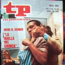 Coleccionismo de Revista Teleprograma: REVISTA TP / TELEPROGRAMA Nº 992 / 1985 / LA HUELLA DEL CRIMEN,, EL JARABO