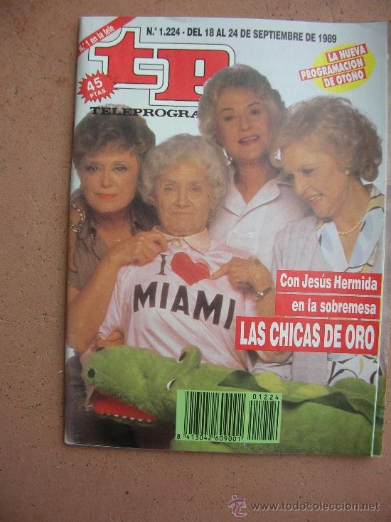 Coleccionismo de revista Teleprograma: TELEPROGRAMA N&ordm; 1.224 A&Ntilde;O 1989: LAS CHICAS DE ORO - Foto 1