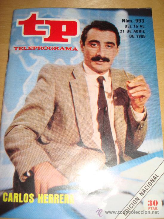 Coleccionismo de revista Teleprograma: Teleprograma 993 Carlos Herrera - Foto 1