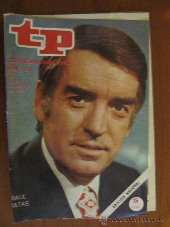 Coleccionismo de revista Teleprograma: Teleprograma TP n&ordm; 278 del 2 al 8 de agosto de 1971. Ra&uacute;l Matas. - Foto 1