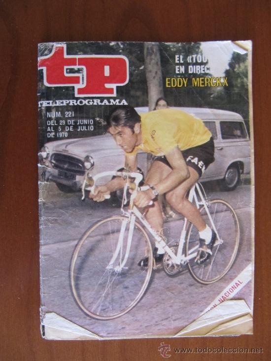 Coleccionismo de revista Teleprograma: Teleprograma TP n&ordm; 221 del 29 de junio al 5 del julio de 1970. Eddy Merckx - Foto 1