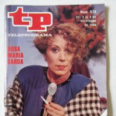 Coleccionismo de Revista Teleprograma: TP TELEPROGRAMA Nº 974 - DEL 3 AL 9 DE DICIEMBRE DE 1984 - ROSA MARIA SARDA