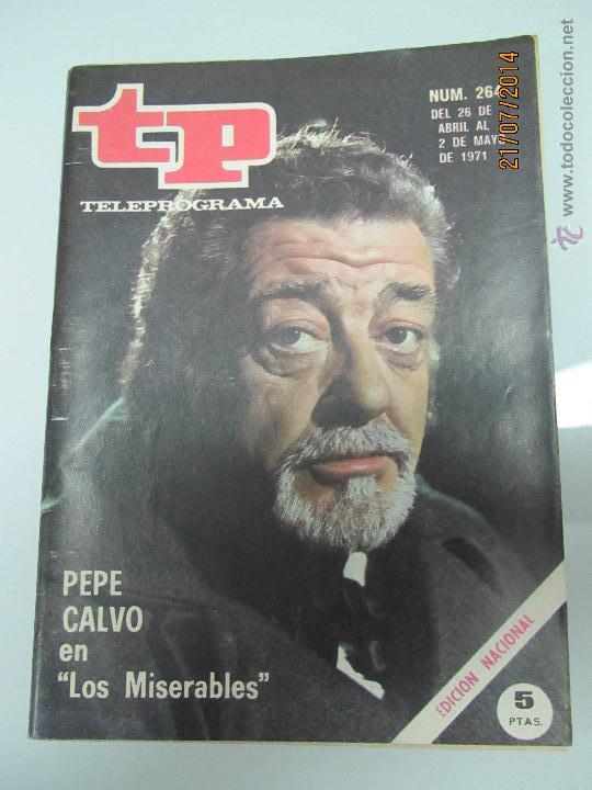 Coleccionismo de revista Teleprograma: Antiguo TP TELEPROGRAMA N&ordm; 264 Mayo de 1971 con PEPE CALVO en LOS MISERABLES - Foto 1