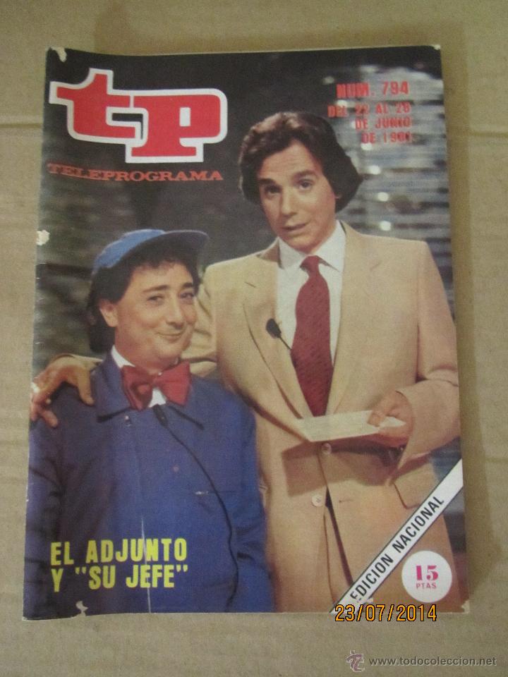 Coleccionismo de revista Teleprograma: TP TELEPROGRAMA N&ordm; 794 - A&ntilde;o 1981 con Reportaje de EL ADJUNTO Y SU JEFE - Foto 1