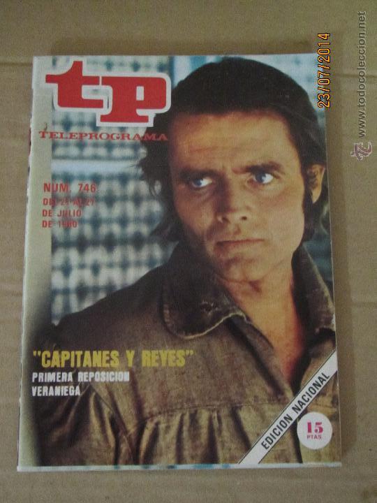 Coleccionismo de revista Teleprograma: TP TELEPROGRAMA N&ordm; 746 - A&ntilde;o 1980 con Reportaje de CAPITANES Y REYES - Foto 1