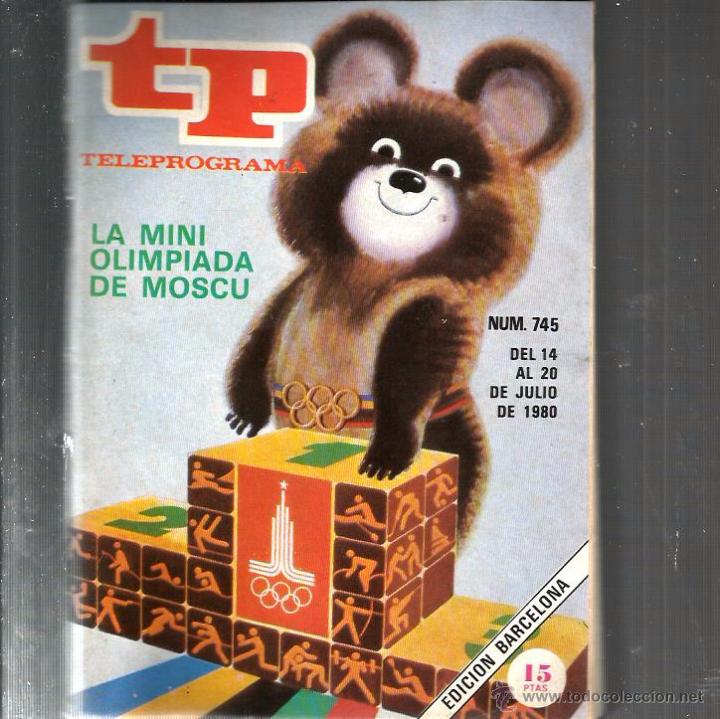 Coleccionismo de revista Teleprograma: TP TELEPROGRAMA NUM. 745: LA MINI OLIMPIADA DE MOSCU - Foto 1