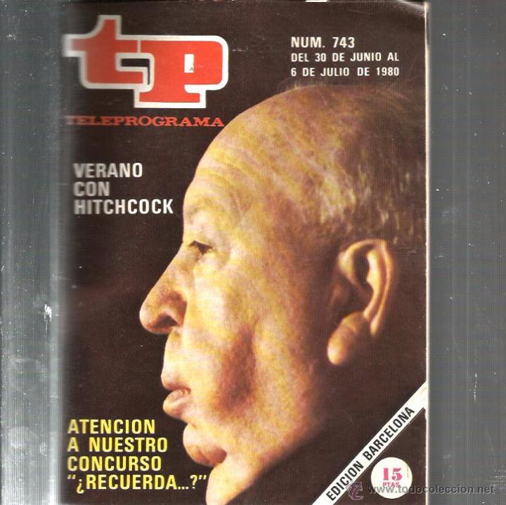 Coleccionismo de revista Teleprograma: TP TELEPROGRAMA NUM. 743: ALFRED HITCHCOCK - Foto 1