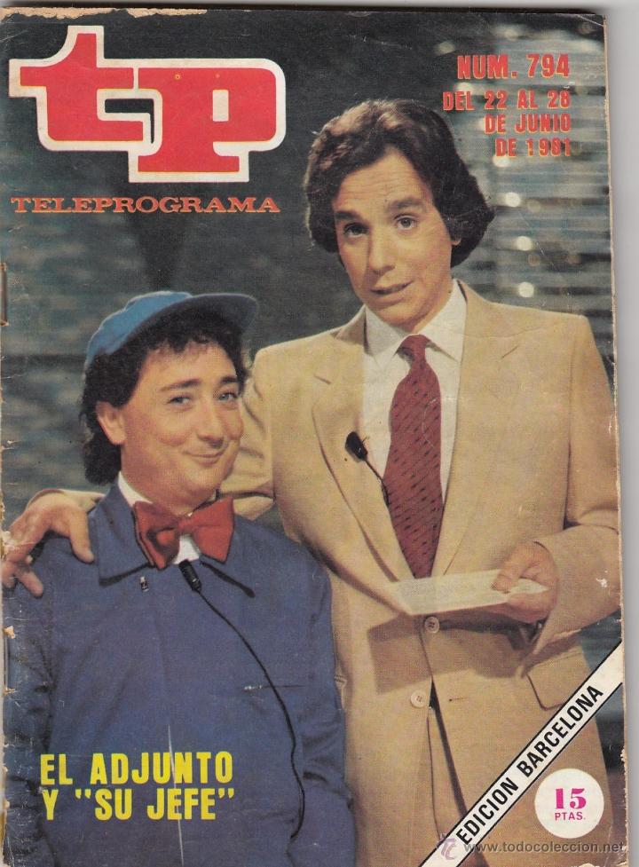 Coleccionismo de revista Teleprograma: REVISTA TP TELEPROGRAMA N&ordm; 794 A&Ntilde;O 1981. EL ADJUNTO Y SU JEFE. - Foto 1