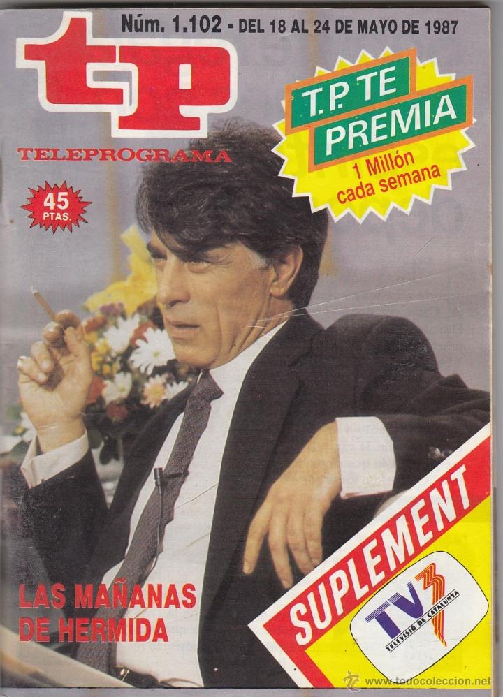 Coleccionismo de revista Teleprograma: REVISTA TP TELEPROGRAMA N&ordm; 1102 A&Ntilde;O 1987. LAS MA&Ntilde;ANAS DE HERMIDA. - Foto 1