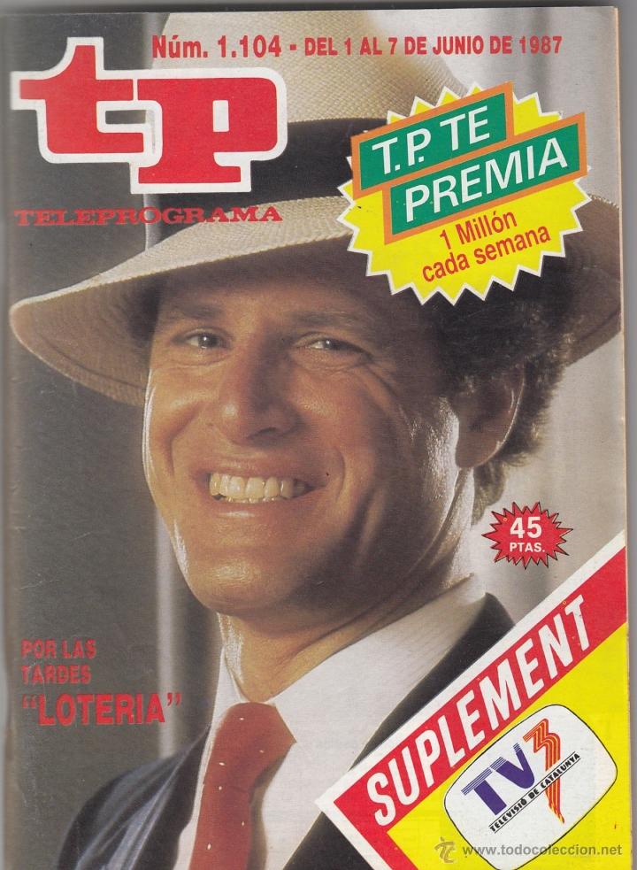Coleccionismo de revista Teleprograma: REVISTA TP TELEPROGRAMA N&ordm; 1104 A&Ntilde;O 1987. - Foto 1