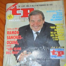 Coleccionismo de Revista Teleprograma: TP TELEPROGRAMA Nº 1297, 1991 - ENTREVISTA A, RAMON SANCHEZ-OCAÑA HOMBRE DEL TIEMPO