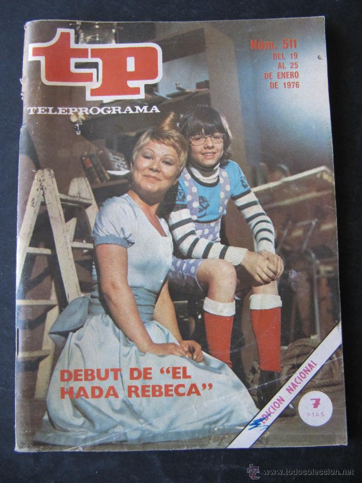 Coleccionismo de revista Teleprograma: revista tp teleprograma n&ordm; 511. A&Ntilde;O 1976. EL HADA REBECA. - Foto 1