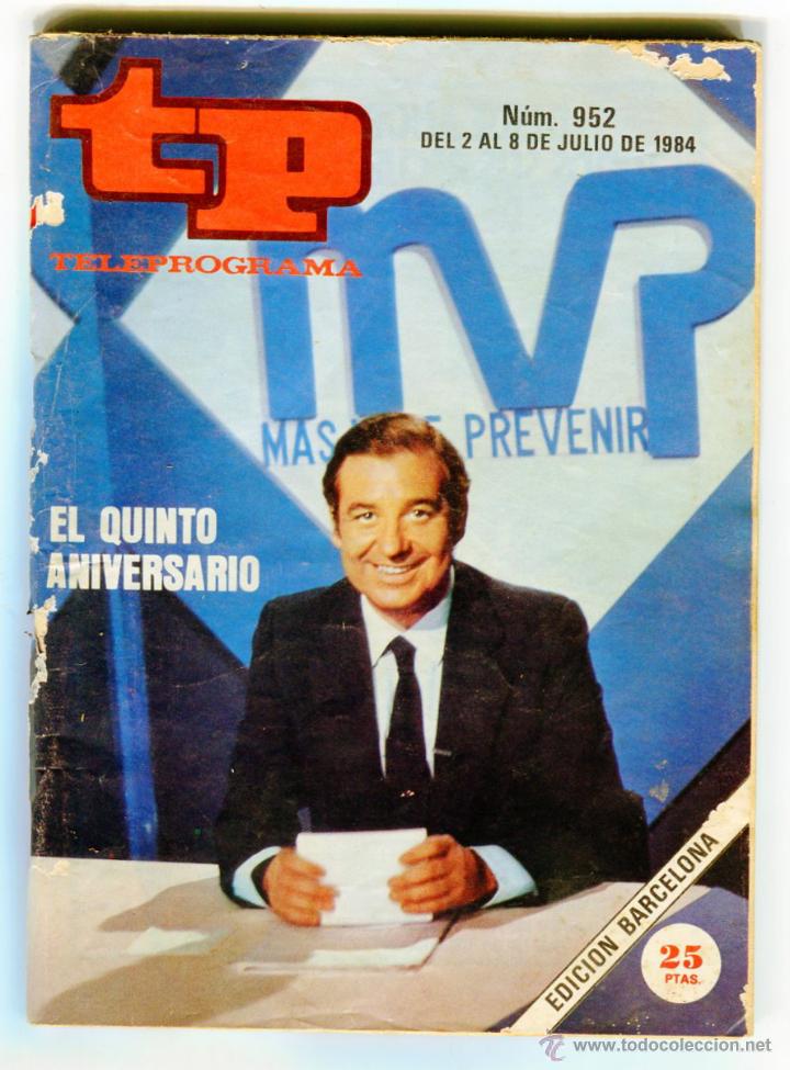 Coleccionismo de revista Teleprograma: TP N&ordm; 952 DEL 2 AL 8 DE JULIO DE 1984 - Foto 1