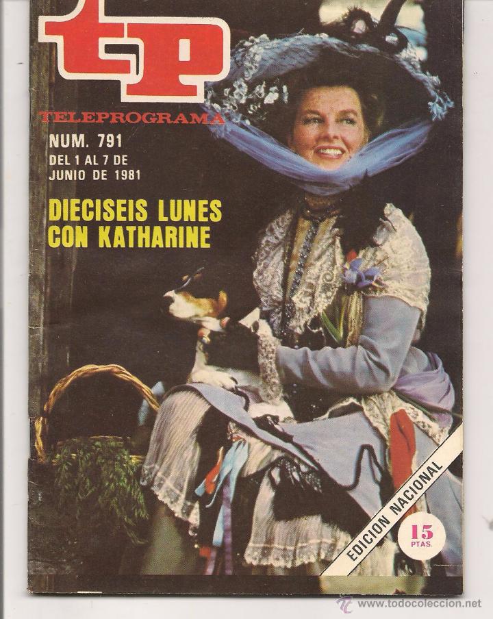 Coleccionismo de revista Teleprograma: TP. TELEPROGRAMA. N&ordm; 791.  7 JUNIO 1981. (P/D41) - Foto 1