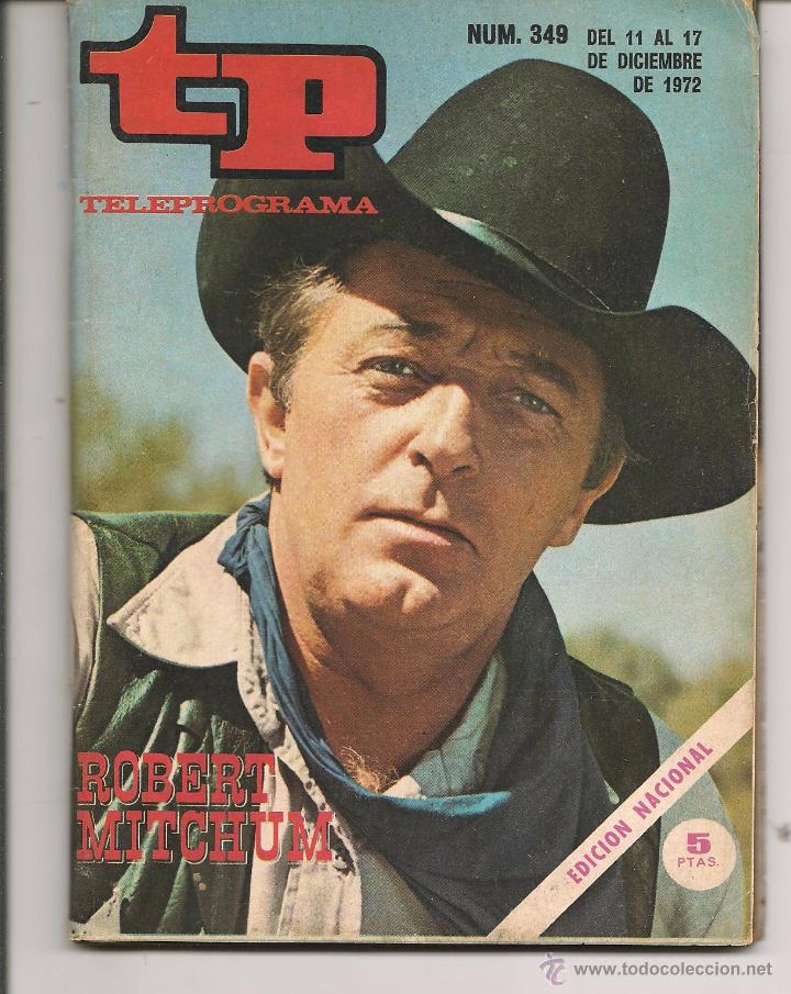 Coleccionismo de revista Teleprograma: TP. TELEPROGRAMA. N&ordm; 349. ROBERT MITCHUM.  DICIEMBRE 1972. (P/D43) - Foto 1
