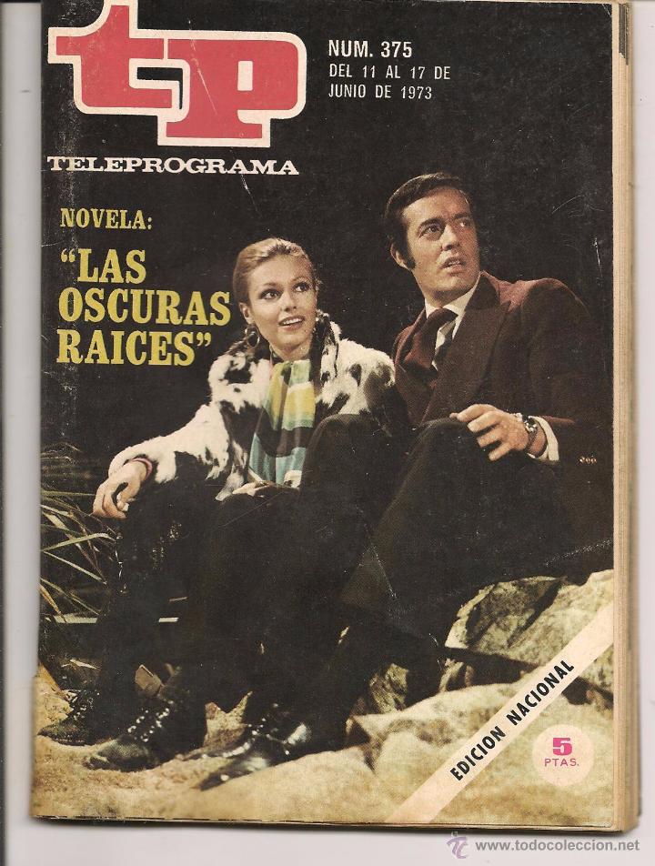 Coleccionismo de revista Teleprograma: TP. TELEPROGRAMA. N&ordm; 375. LAS OSCURAS RAICES.  JUNIO 1973. (P/D43) - Foto 1