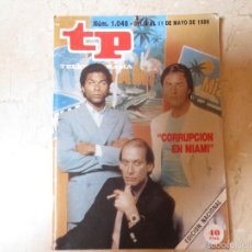 Coleccionismo de Revista Teleprograma: TP TELEPROGRAMA Nº 1048 MAYO 1986,CORRUPCION EN MIAMI.. Lote 56017201