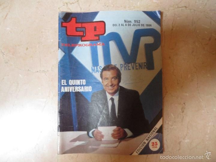 Coleccionismo de revista Teleprograma: TP TELEPROGRAMA N&ordm; 952 JULIO 1984,EL QUINTO ANIVERSARIO. - Foto 1
