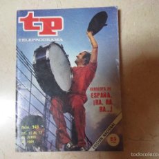 Coleccionismo de Revista Teleprograma: TP TELEPROGRAMA Nº 949,1984,ESPAÑA 84 ESPAÑA RA,RA,RA.. Lote 56021655