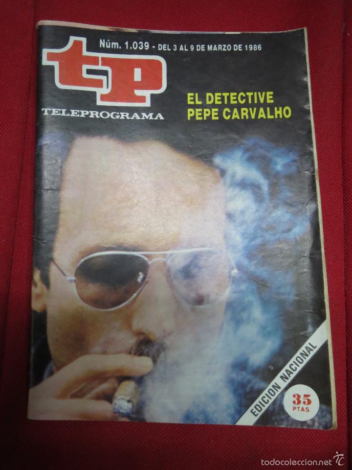 Coleccionismo de revista Teleprograma: TP TELEPROGRAMA N&ordm; 1039 EL DETECTIVE PEPE CARVALHO. - Foto 1