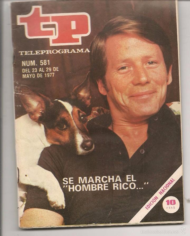 Coleccionismo de revista Teleprograma: TP. TELEPROGRAMA. N&ordm; 581. DEL 23 AL 29 MAYO 1977. (C/V1) - Foto 1