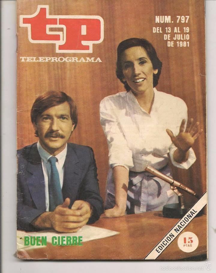 Coleccionismo de revista Teleprograma: TP. TELEPROGRAMA. N&ordm; 797. DEL 13 AL 19 DE JULIO 1981. (C/V1) - Foto 1