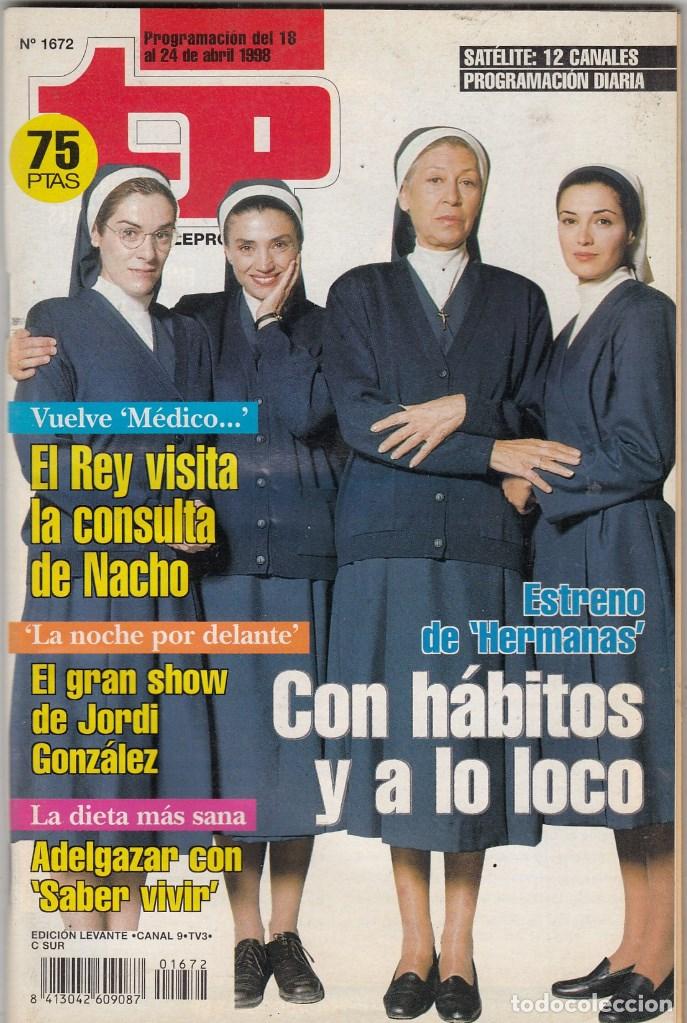 Coleccionismo de revista Teleprograma: REVISTA TP TELEPROGRAMA N&ordm; 1672 A&Ntilde;O 1998. HERMANAS. - Foto 1