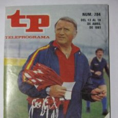 Coleccionismo de Revista Teleprograma: TP - TELEPROGRAMA - Nº 784 - ABRIL 1981 - PORTADA SELECCIONADOR FUTBOL ESPAÑA SANTAMARÍA. Lote 72076347