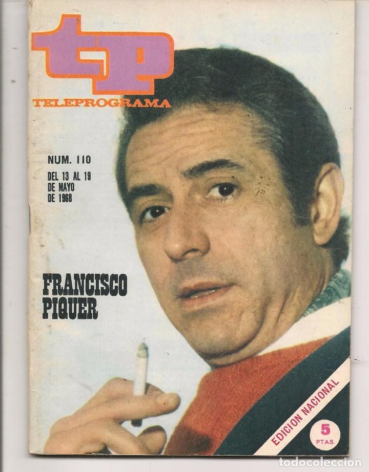 Coleccionismo de revista Teleprograma: TP. TELEPROGRAMA. N&ordm; 110. FRANCISCO PIQUER. (C/U) - Foto 1