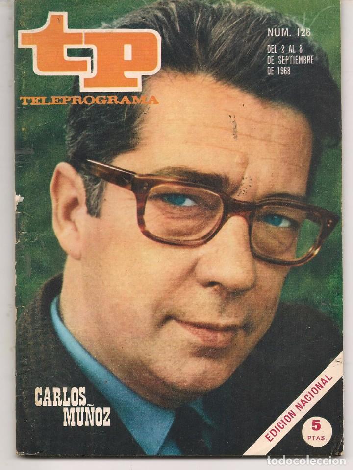 Coleccionismo de revista Teleprograma: TP. TELEPROGRAMA. N&ordm; 126. CARLOS MU&Ntilde;OZ.  (C/U) - Foto 1