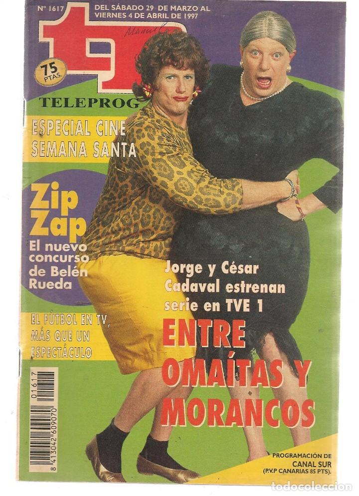 Coleccionismo de revista Teleprograma: TP. TELEPROGRAMA. N&ordm; 1617. LOS MORANCOS. 29 MARZO 1997. (P/C33) - Foto 1