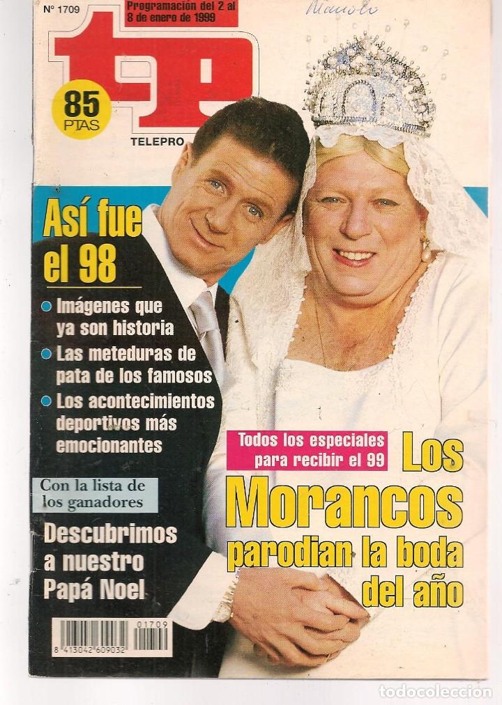 Coleccionismo de revista Teleprograma: TP. TELEPROGRAMA. N&ordm; 1709. LOS MORANCOS. 2 ENERO  1999. (P/C33) - Foto 1