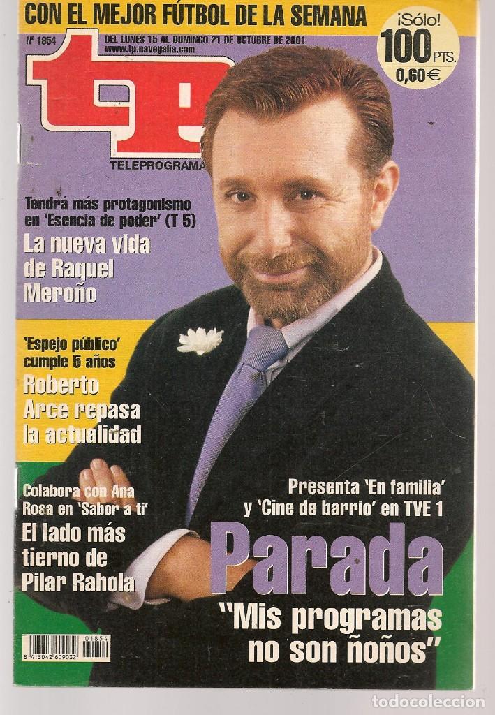 Coleccionismo de revista Teleprograma: TP. TELEPROGRAMA. N&ordm; 1854.. PARADA. 15 OCTUBRE 2001. (P/C33) - Foto 1