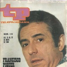 Coleccionismo de Revista Teleprograma: TP - TELEPROGRAMA Nº 110 - FRANCISCO PIQUER - DEL 13 AL 19 MAYO 1968