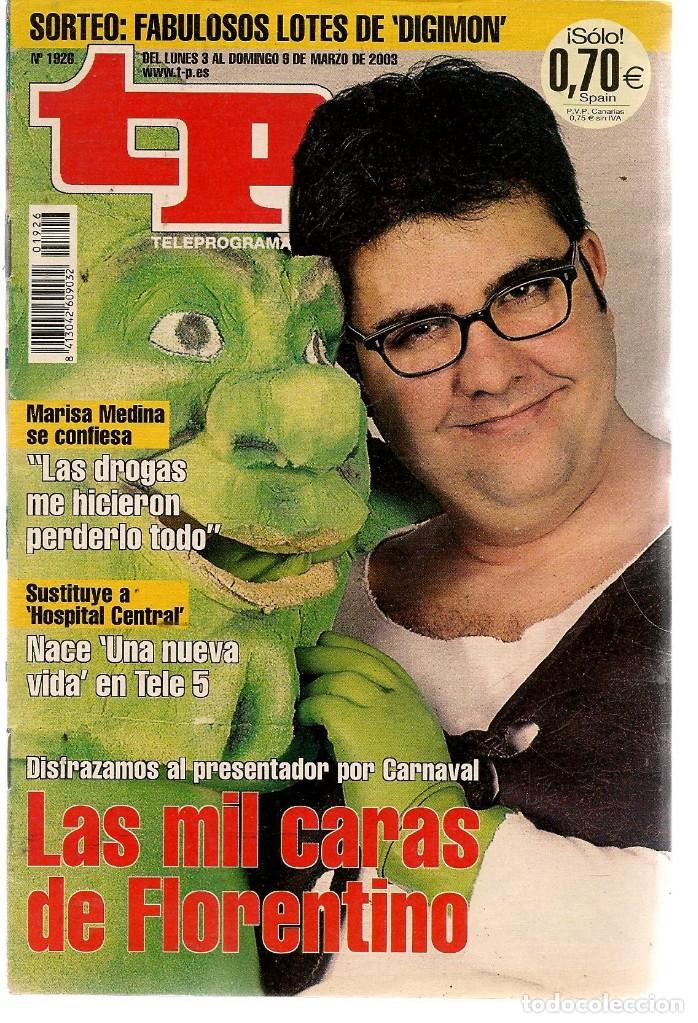 Coleccionismo de revista Teleprograma: TP. TELEPROGRAMA. N&ordm; 1926. FLORENTINO. 9 MARZO 2003. (P/C34) - Foto 1