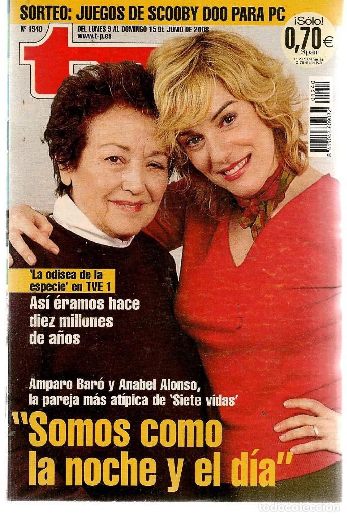 Coleccionismo de revista Teleprograma: TP. TELEPROGRAMA. N&ordm; 1940. AMPARO BARO - 15 JUNIO 2003. (P/C34) - Foto 1
