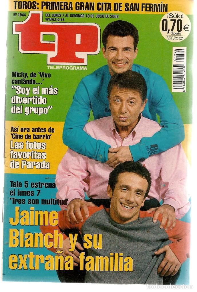 Coleccionismo de revista Teleprograma: TP. TELEPROGRAMA. N&ordm; 1944. 13 JULIO 2003. (P/C34) - Foto 1